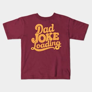 Dad Joke Loading | Father's Day | Dad Lover gifts Kids T-Shirt